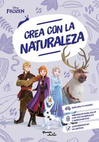Frozen. Crea con la naturaleza. Disney