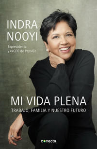 Mi vida plena. Indra Nooyi