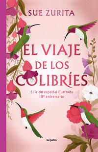 El viaje de los colibríes.Zurita, Sue