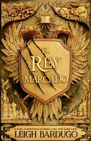 El Rey Marcado / Pd. Bardugo, Leigh