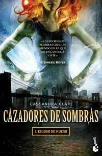 Ciudad De Hueso / Cazadores De Sombras / Vol. 1 Clare, Cassandra