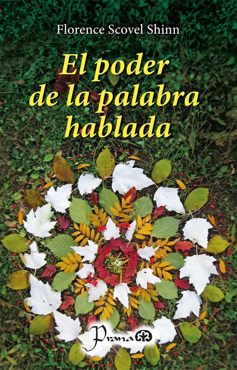 el poder de la palabra hablada (nc) /Autor: florence scovel shinn