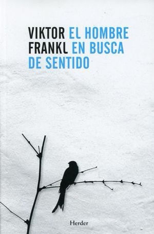 EL Hombre En Busca De Sentido. Viktor E. Frankl
