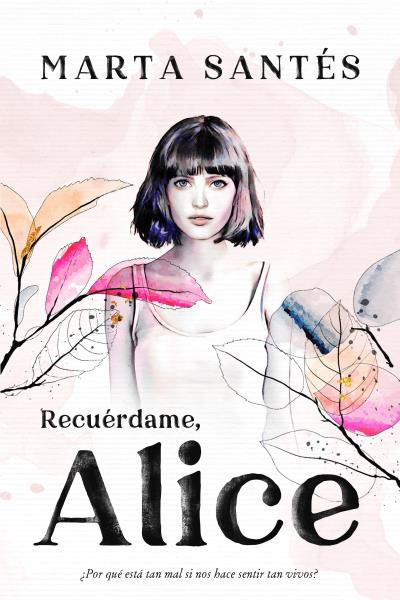 Recuérdame, Alice. MARTA SANTÉS