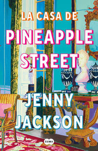 La casa de Pineapple Street.Jackson, Jenny