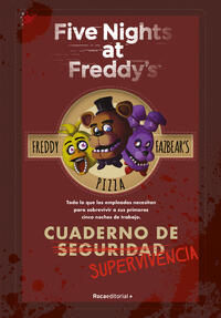 Five Nights at Freddy's - Cuaderno de supervivencia. Scott Cawthon