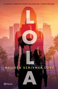 Lola. Scrivner Love, Melissa