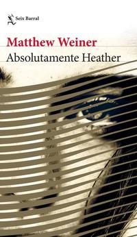 Absolutamente Heather. Weiner, Matthew