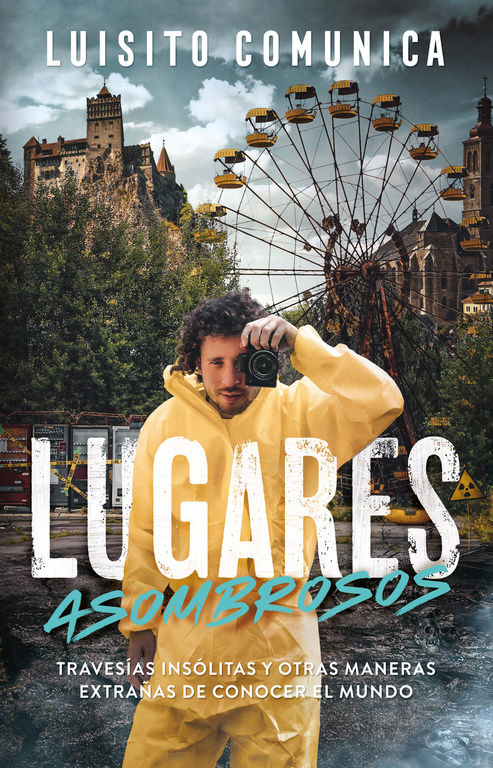 Lugares asombrosos.  Luisito Comunica