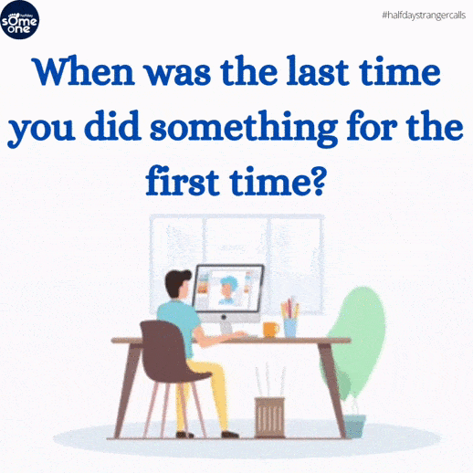 When was the last time you did something for the first time.