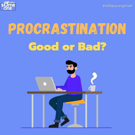 Procrastination - good or bad?