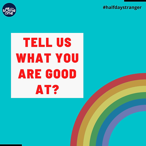 Tell us what you are good at