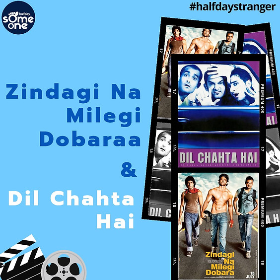 Zindagi Na Milegi Dobara & Dil Chahta Hai
