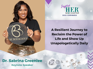 Embracing and Accepting Ourselves Wholly with Faith and Tenacity - Dr. Sabrina Greenlee