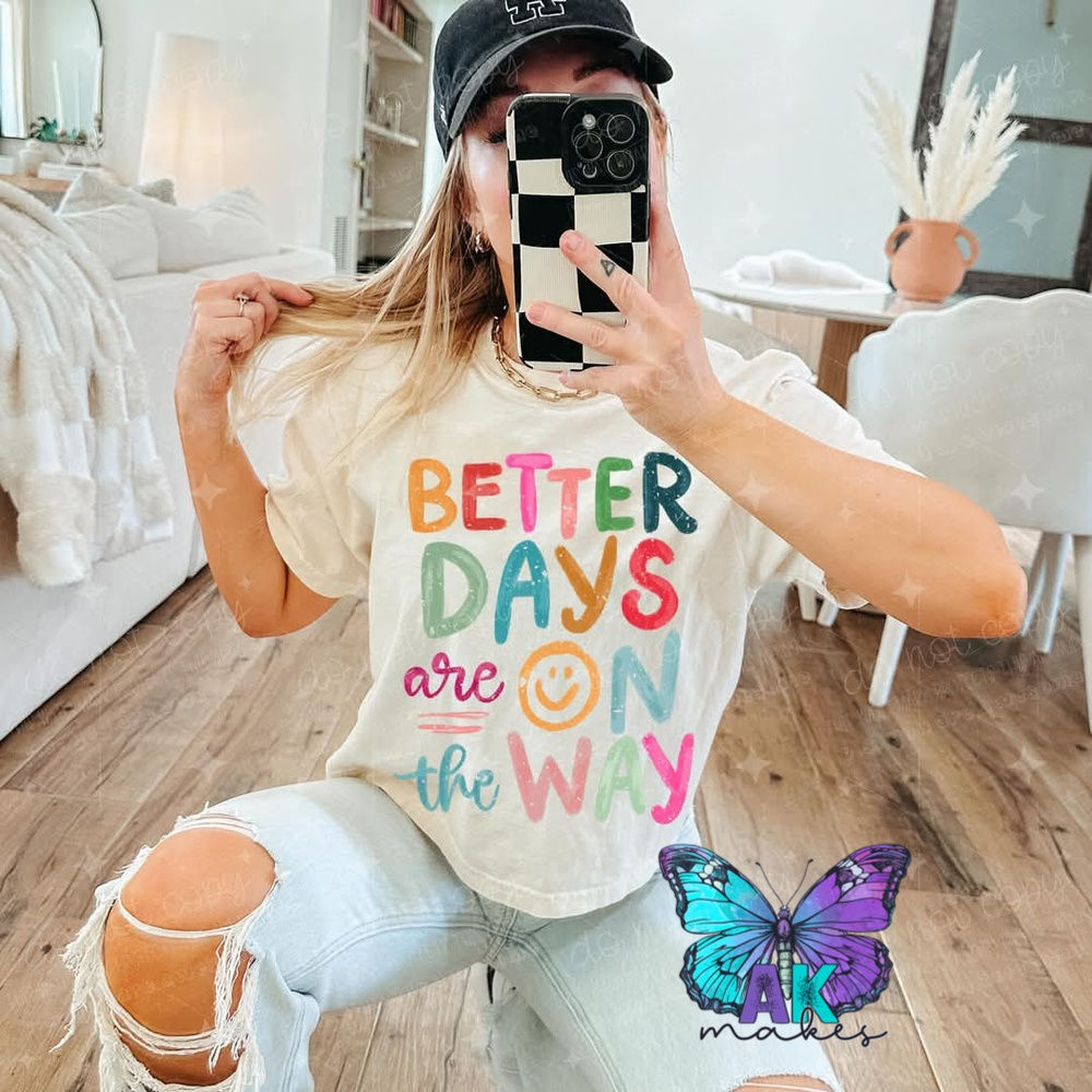 Better days are on the way