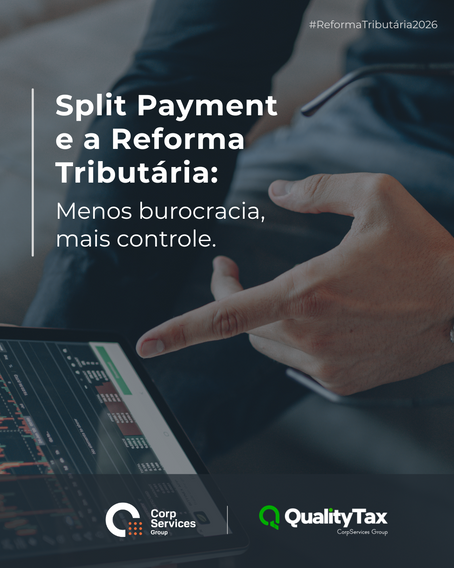 Split Payment e a Reforma Tributária: menos burocracia, mais controle