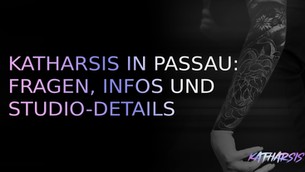 KATHARSIS IN PASSAU: FRAGEN, INFOS UND STUDIO-DETAILS 