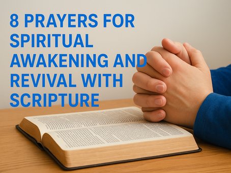 8 Prayers For Spiritual Awakening And Revival With Scripture