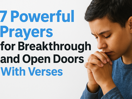 7 Powerful Prayers for Breakthrough and Open Doors With Verses