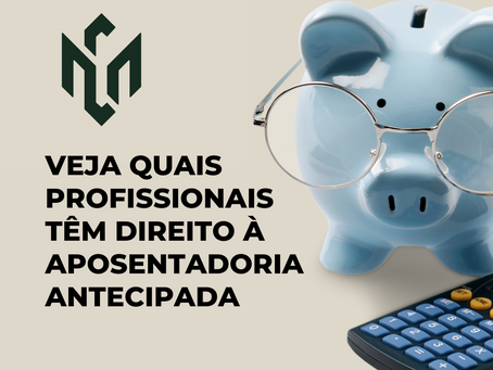 Saiba quais profissionais podem se aposentar mais cedo, os critérios de elegibilidade e os passos para solicitar a aposentadoria especial.