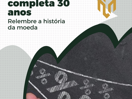 Plano real completa 30 anos; relembre a história da moeda