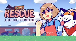 To The Rescue! Interview: Cute Dogs, Charity, and The Story Behind The Shelter Simulator