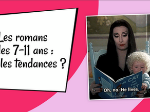 MDP91 : les tendances des romans 7-11 ans