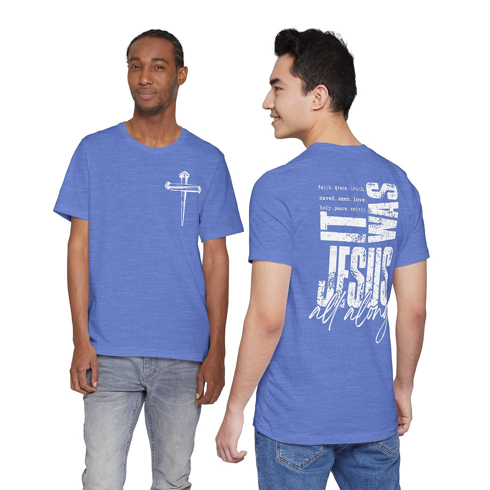 Thumbnail: It Was Jesus All Along Front/Back Adult