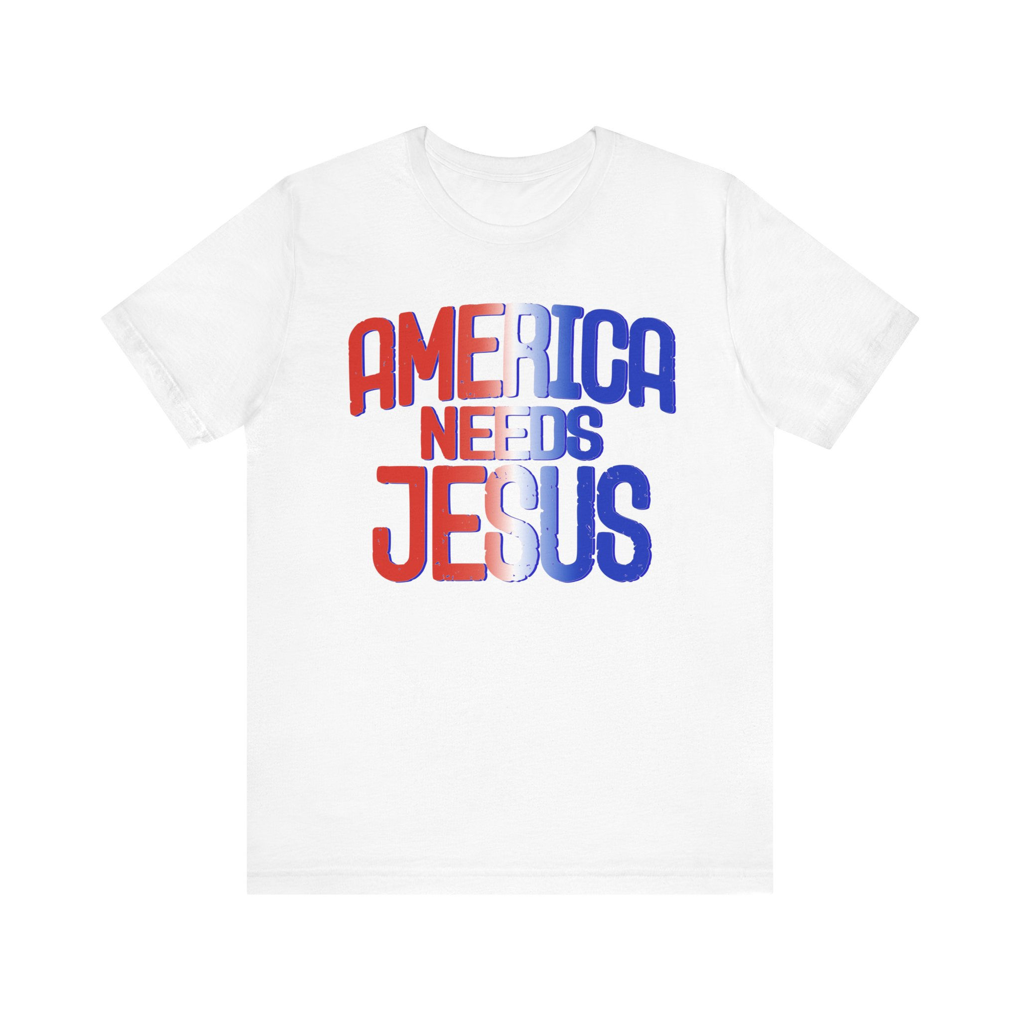 America Needs Jesus Red White and Blue Adult