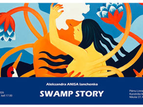 Aleksandra ANISA Ianchenko "Swamp Story"