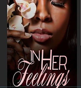 In Her Feelings by Tanya Deloatch