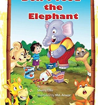 Don't feed the Elephant by Sherry Ellis