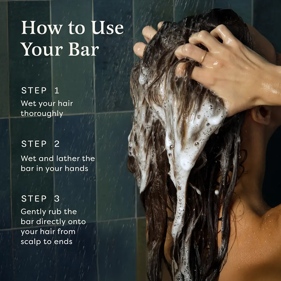 Thumbnail: Woman using bar: How to Use Your Bar, step-by-step instructions for use. 

Step 1- Wet your hair thoroughly
Step 2- Wet and lather the bar in your hands
Step 3- Gently rub the bar directly onto your hair from scalp to ends.