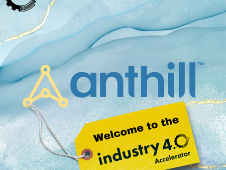 Welcome Anthill to the i4.0 Accelerator Portfolio