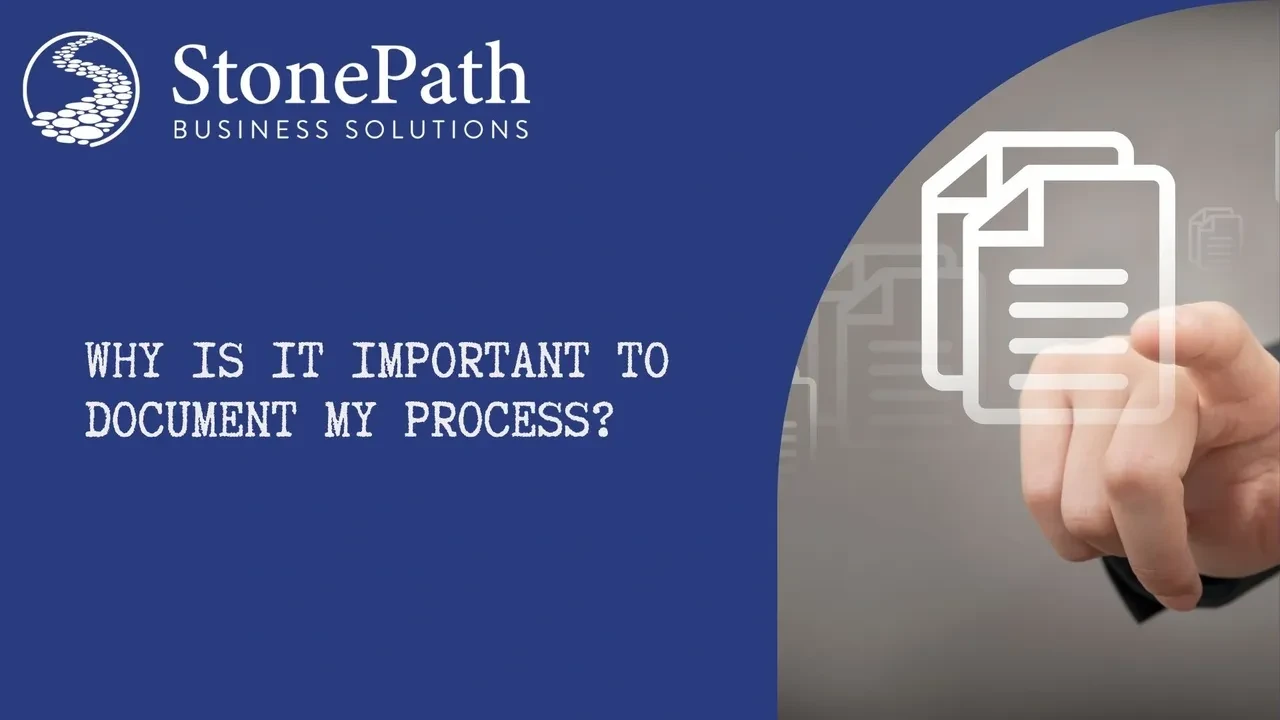 Know My Process Why is it Important to Document My Process?