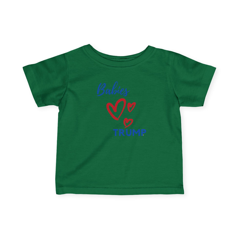 Thumbnail: Babies Love Trump Infant Fine Jersey Tee