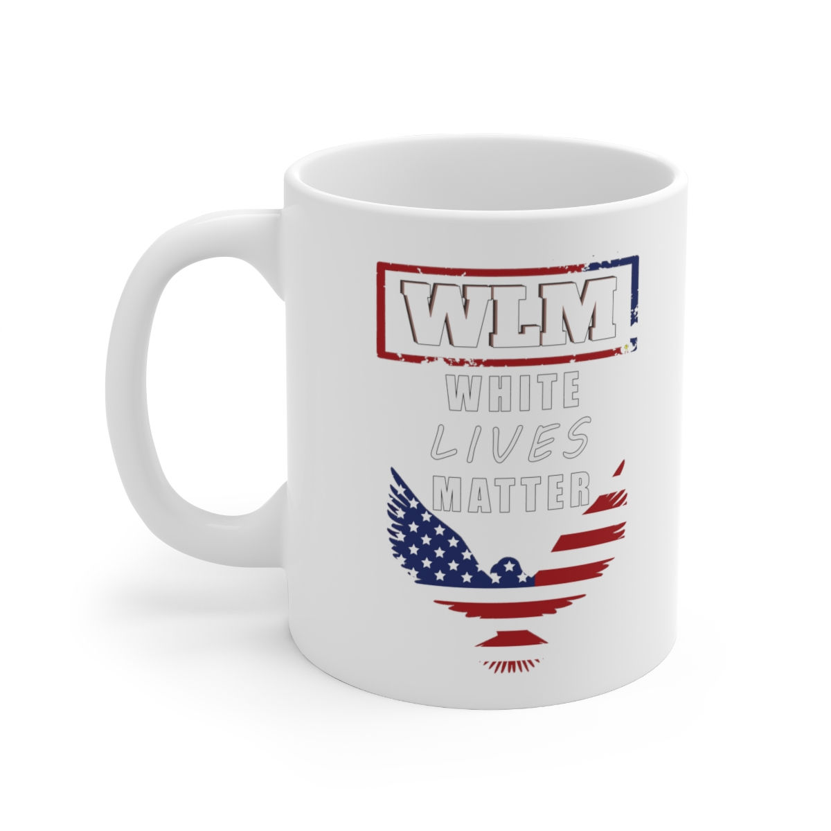White Lives Matter Ceramic Mug 11oz