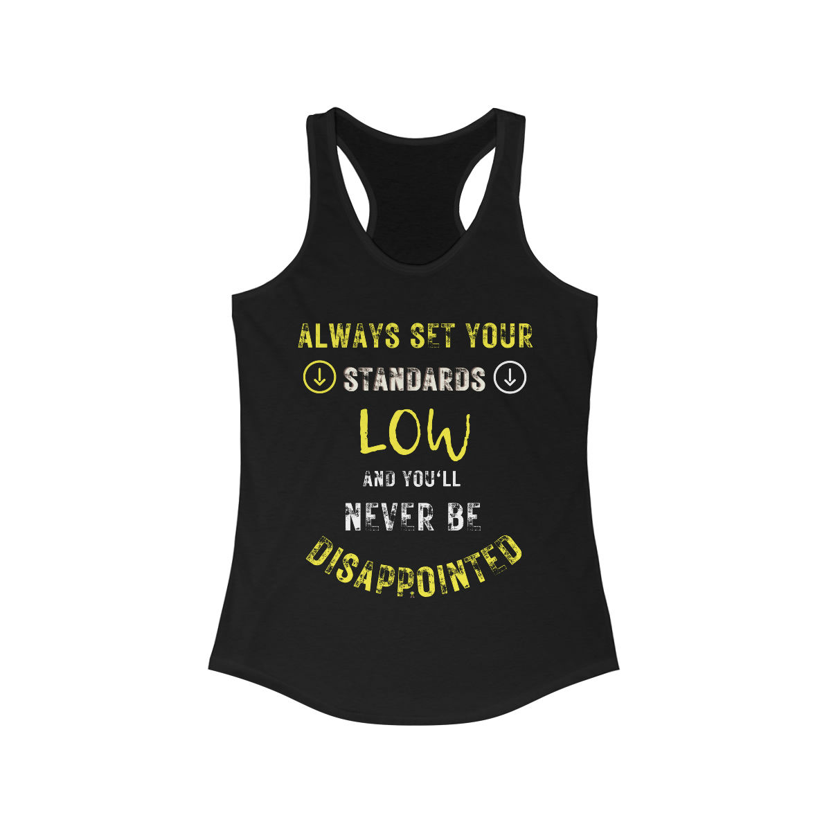 Set Your Standards Low Women's Ideal Racerback Tank 