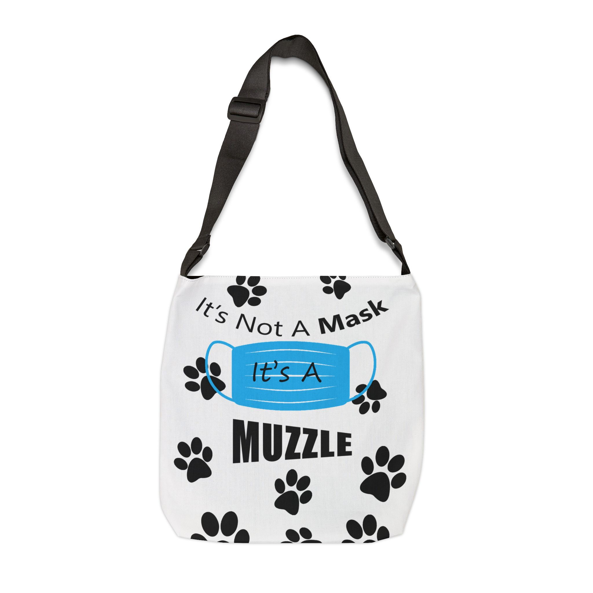 It's A Muzzle Adjustable Tote Bag