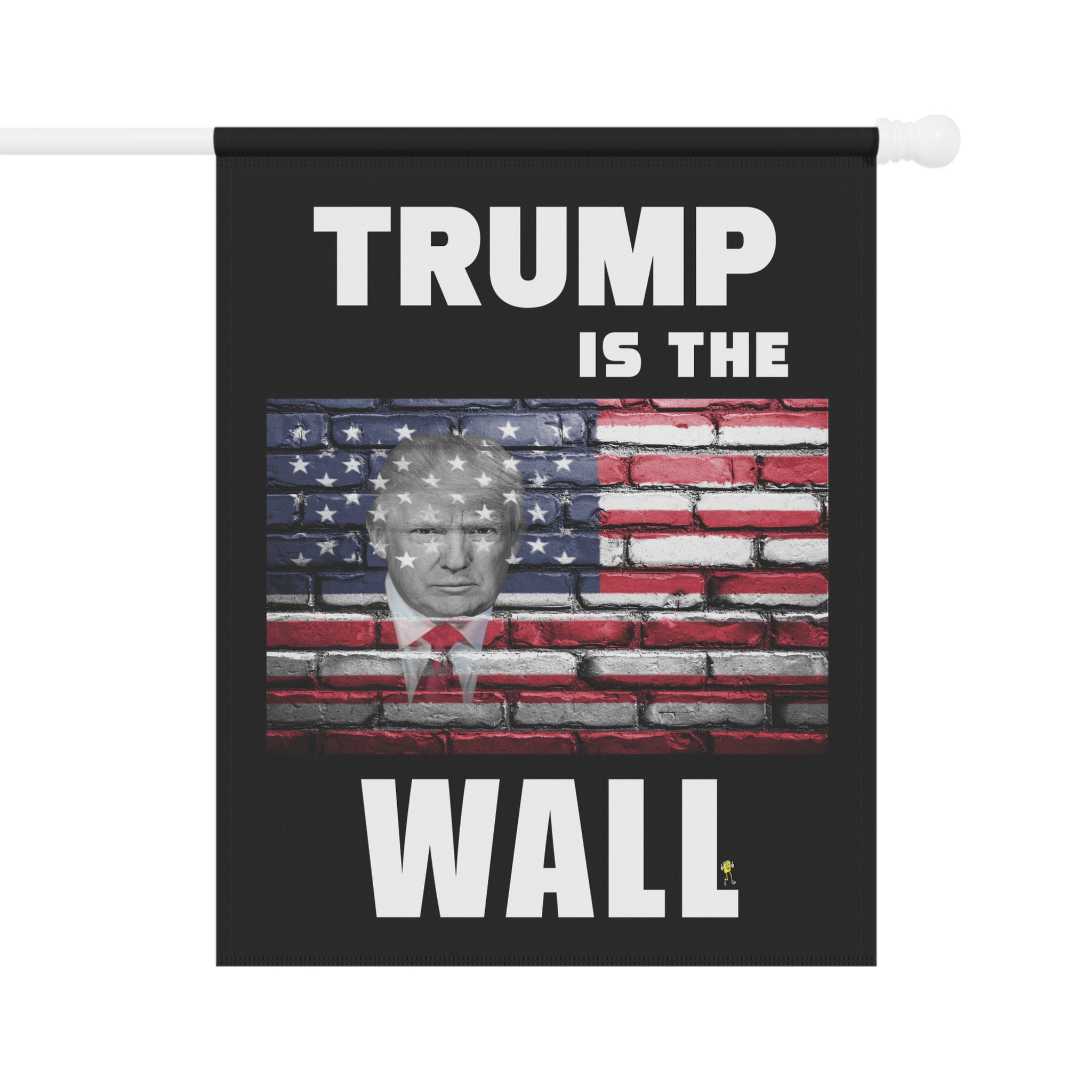 Trump Is The Wall Garden & House Banner (24.5 X 32)