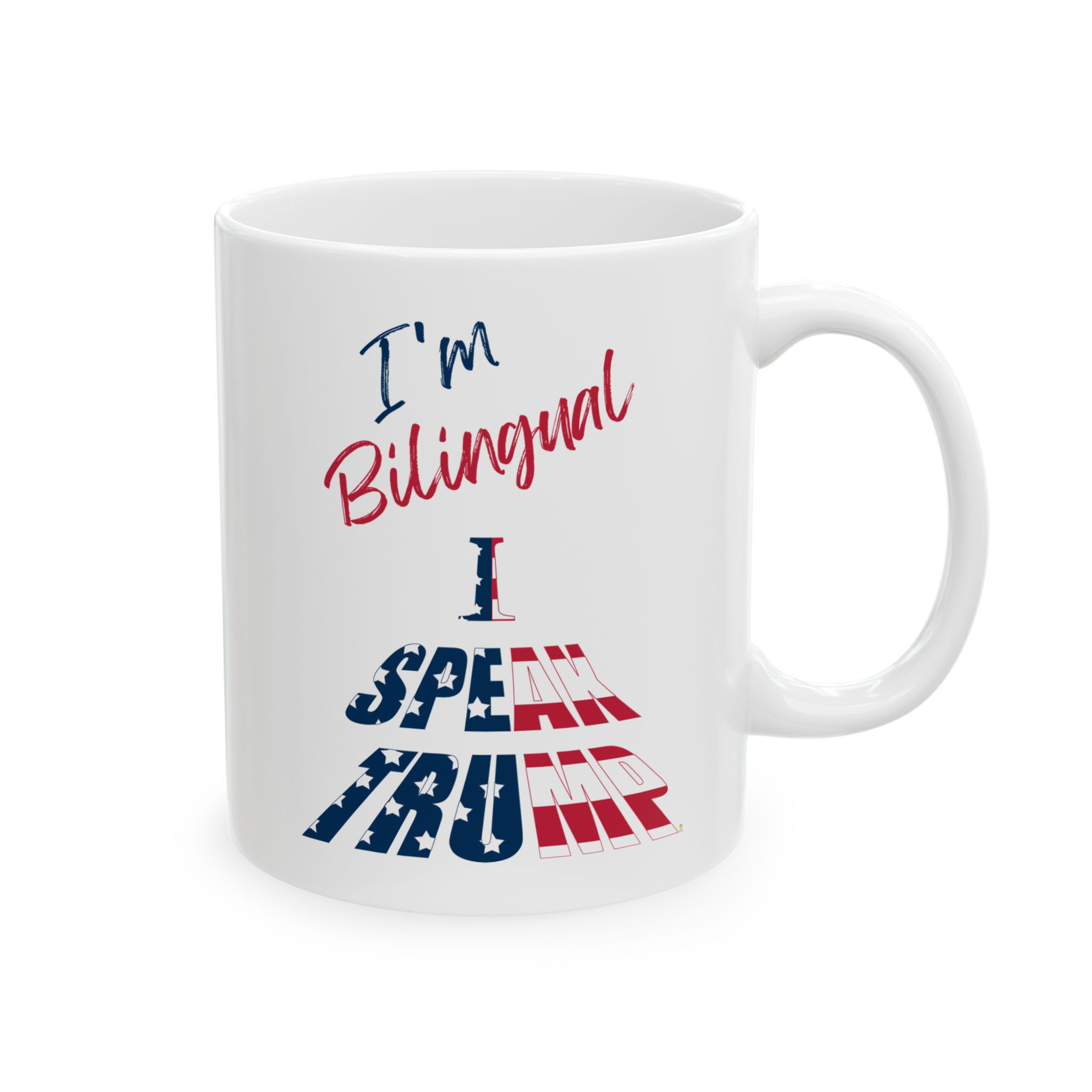 I Speak Trump Ceramic Mug 11oz 15 oz