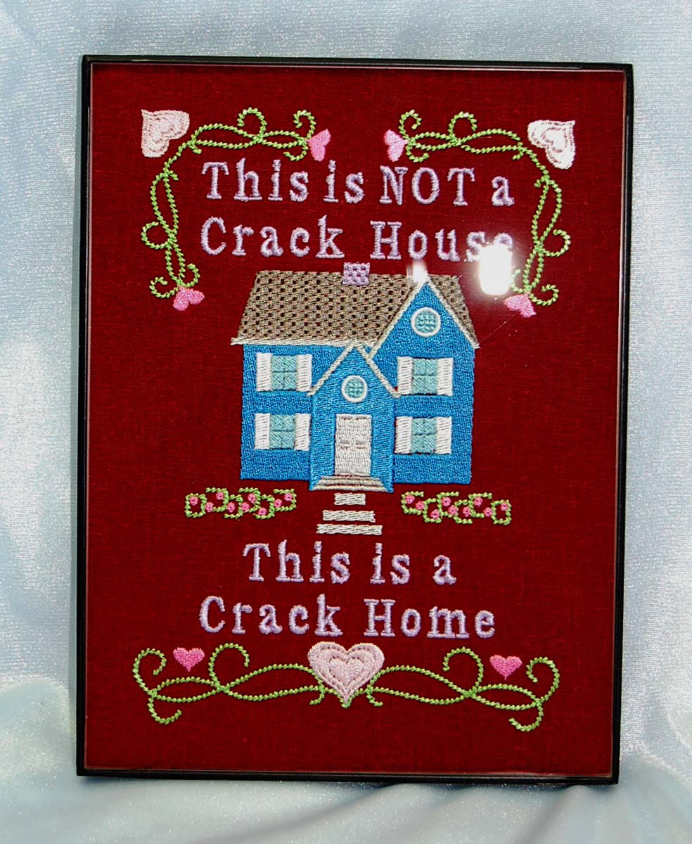This Is A Crack Home - 6 x 8" framed embroidered art