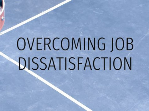 5 Reasons Why You Might Be Dissatisfied At Your Current Job – And How to Overcome Them