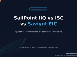 SailPoint IdentityIQ vs Identity Security Cloud vs Saviynt EIC: A Practitioner's Comparison