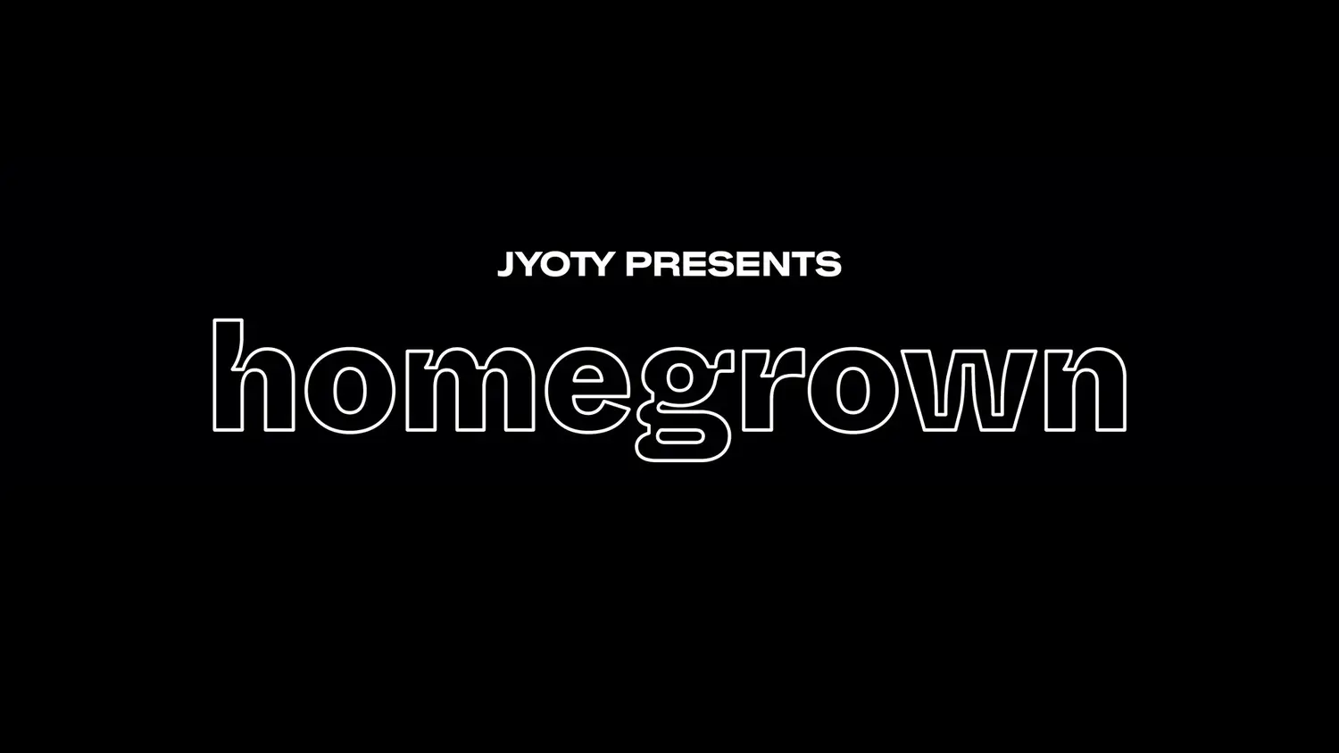 Jyoty presents: Homegrown - London