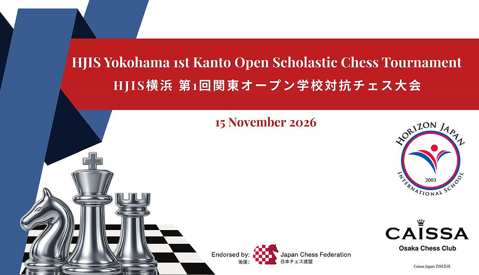 HJIS Yokohama 1st Kanto Open Scholastic Chess Tournament