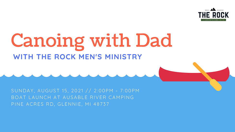 Canoeing with Dad with the Rock Men's Ministry