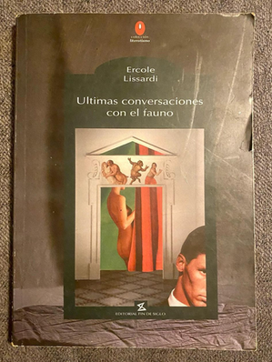 Mathías Iguiniz - La redención del fauno. Notas sobre la novelística de Ercole Lissardi (1996-1999)