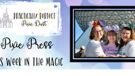 Pixie Press - This Week in the Magic Disney News = Practically Perfect Pixie Dust