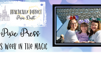 Pixie Press - This Week in the Magic Disney News = Practically Perfect Pixie Dust